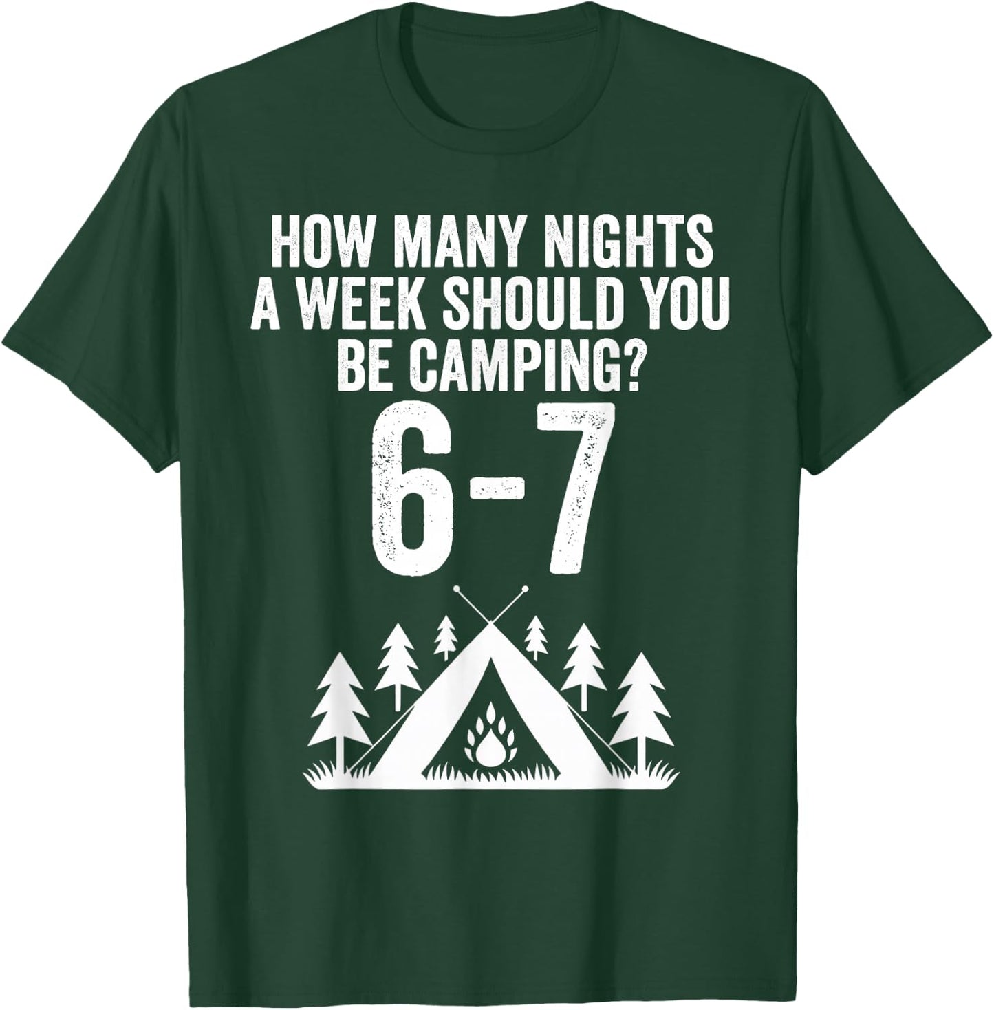 Funny 67 Meme Six Seven Camping Outdoors T-Shirt - T-Shirt | Forest