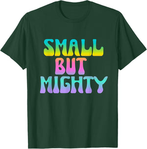 Small But Mighty Quote Short Petite Fierce Girls T-Shirt - T-Shirt | Forest