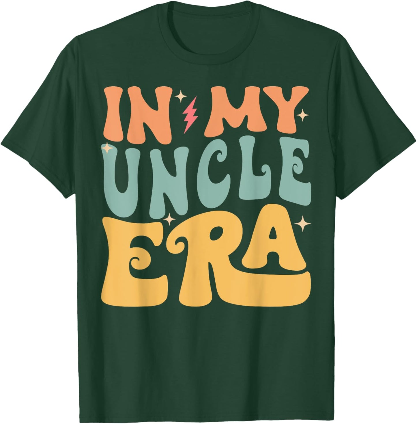 In My UNCLE Era Groovy Funny Grandpa Father's Day T-Shirt - T-Shirt | Forest