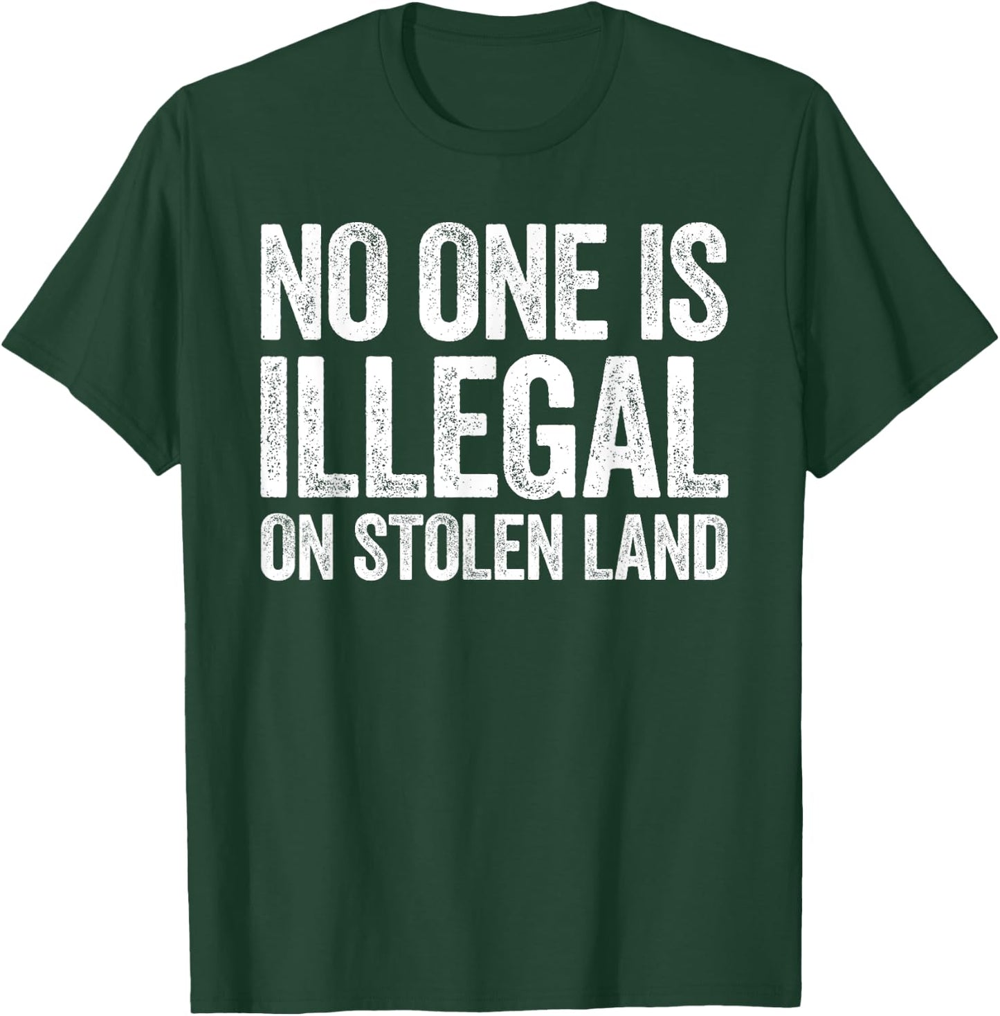 No One Is Illegal On Stolen Land Shirt Support Immigration T-Shirt - T-Shirt | Forest