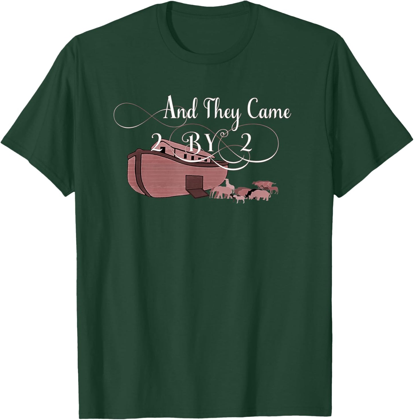 And They Came Two By Two Genesis Noahs Ark T-Shirt - T-Shirt | Forest