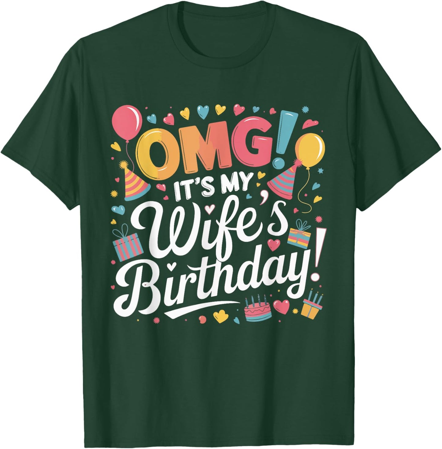 Omg It's My Wife's Birthday Happy To Me You Husband T-Shirt - T-Shirt | Forest