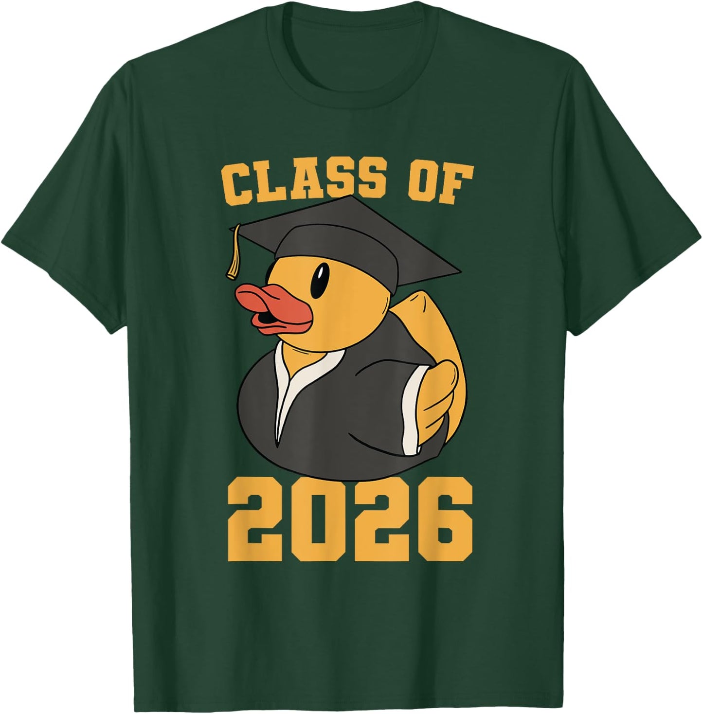 Rubber Duck Class of 2026 Senior 2026 Graduation Year Senior T-Shirt - T-Shirt | Forest
