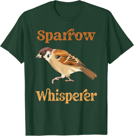 House Sparrow Whisperer Funny Bird House Sparrows T-Shirt - T-Shirt | Forest