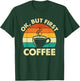 OK But First Coffee - Coffee Lover Caffeine Lover Breakfast T-Shirt - T-Shirt | Forest