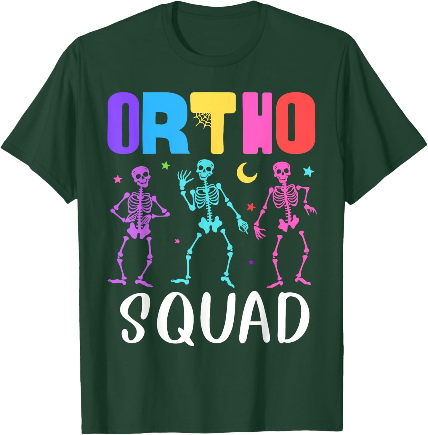 Skeleton Ortho Squad Orthopedic Nurse RN Halloween Costume T-Shirt - T-Shirt | Forest