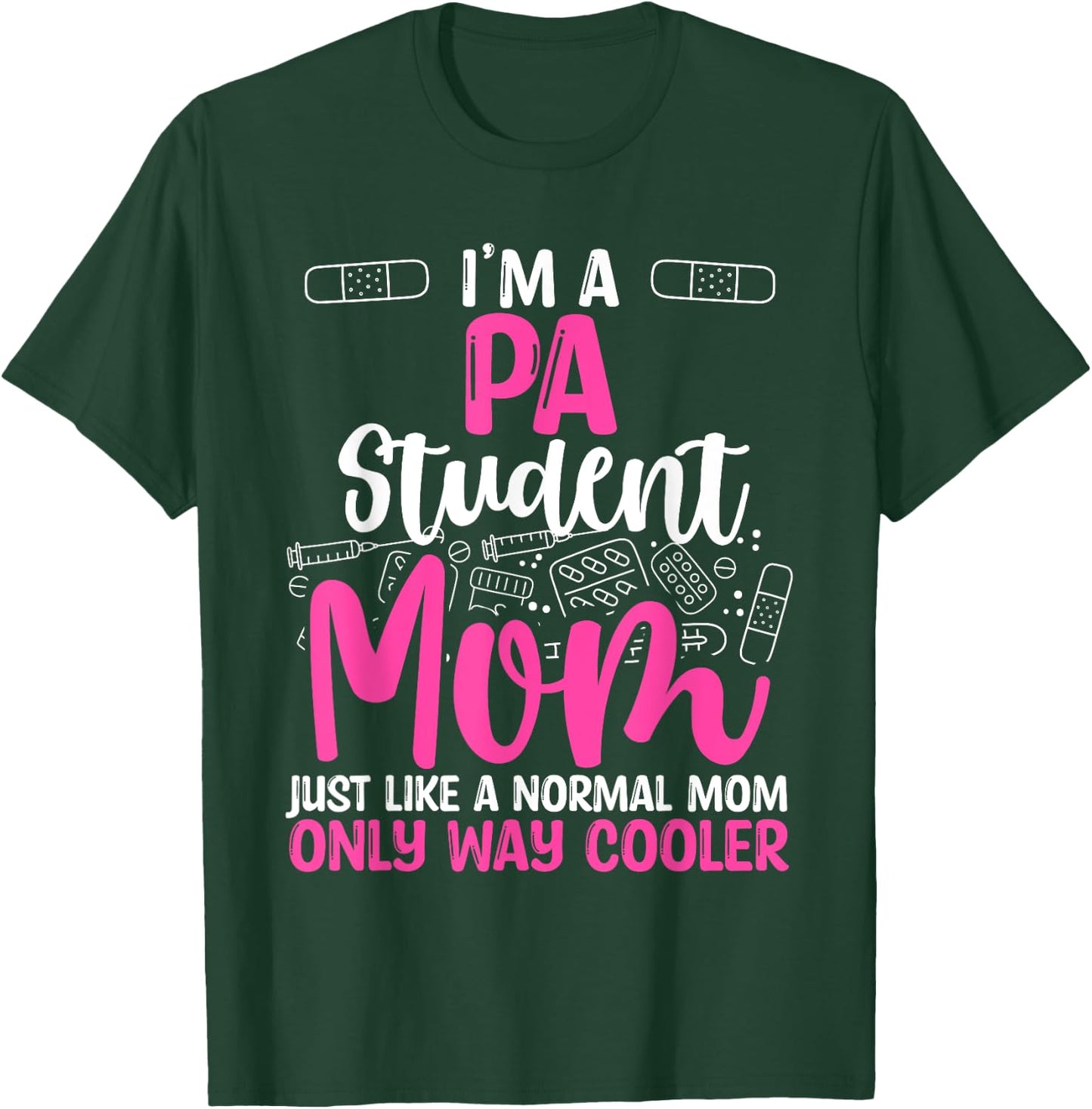 PA School Mother´s Day Gifts for Mom Physician Assistant T-Shirt - T-Shirt | Forest
