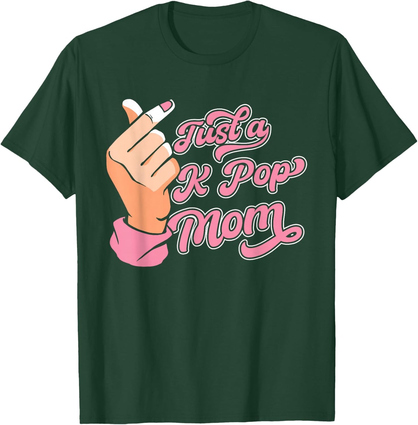 K Pop Korean Music - Just A Kpop Mom T-Shirt - T-Shirt | Forest