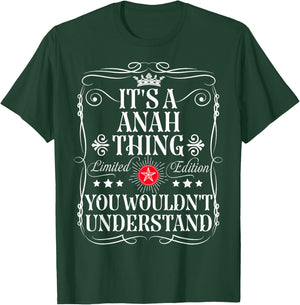 Anah Name Its A Anah Thing You Wouldn't Understand T-Shirt - T-Shirt | Forest