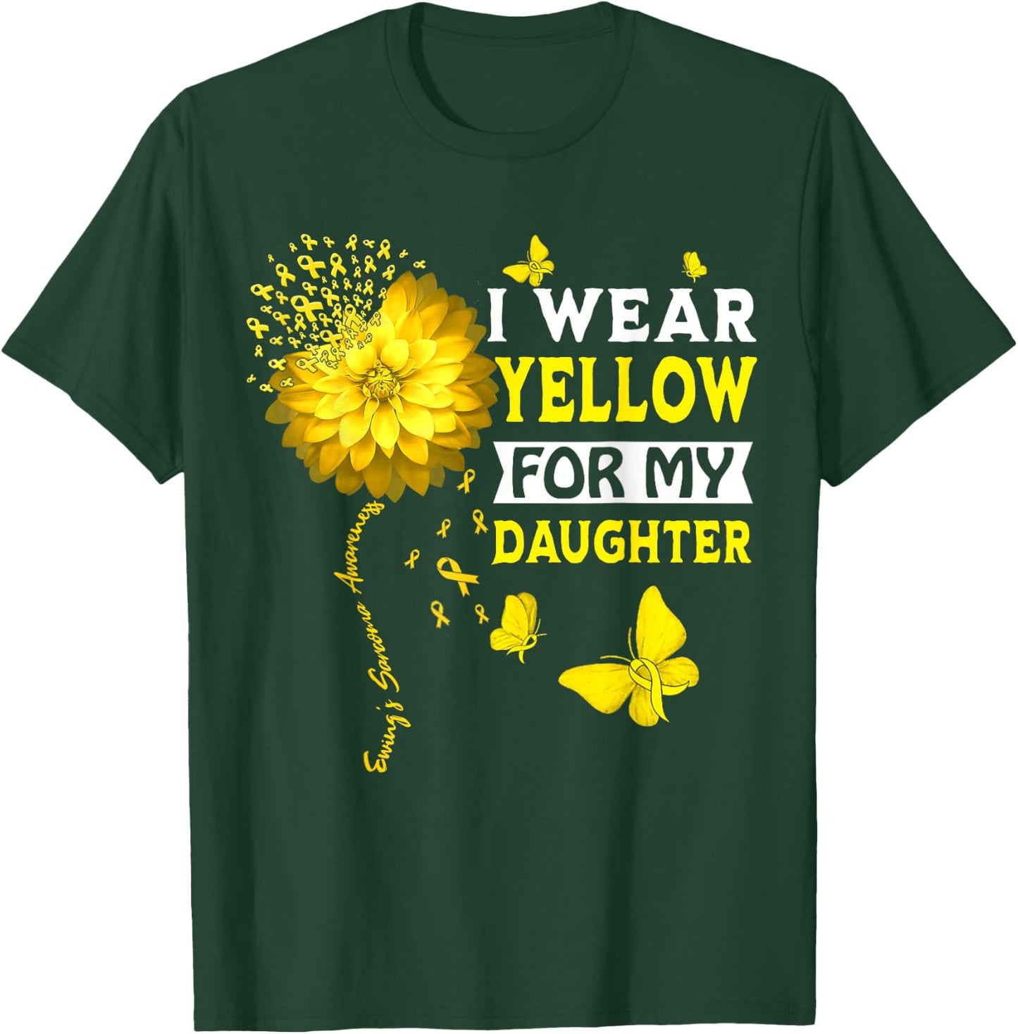 I Wear Yellow For My Daughter Ewing Sarcoma Cancer Awareness T-Shirt - T-Shirt | Forest