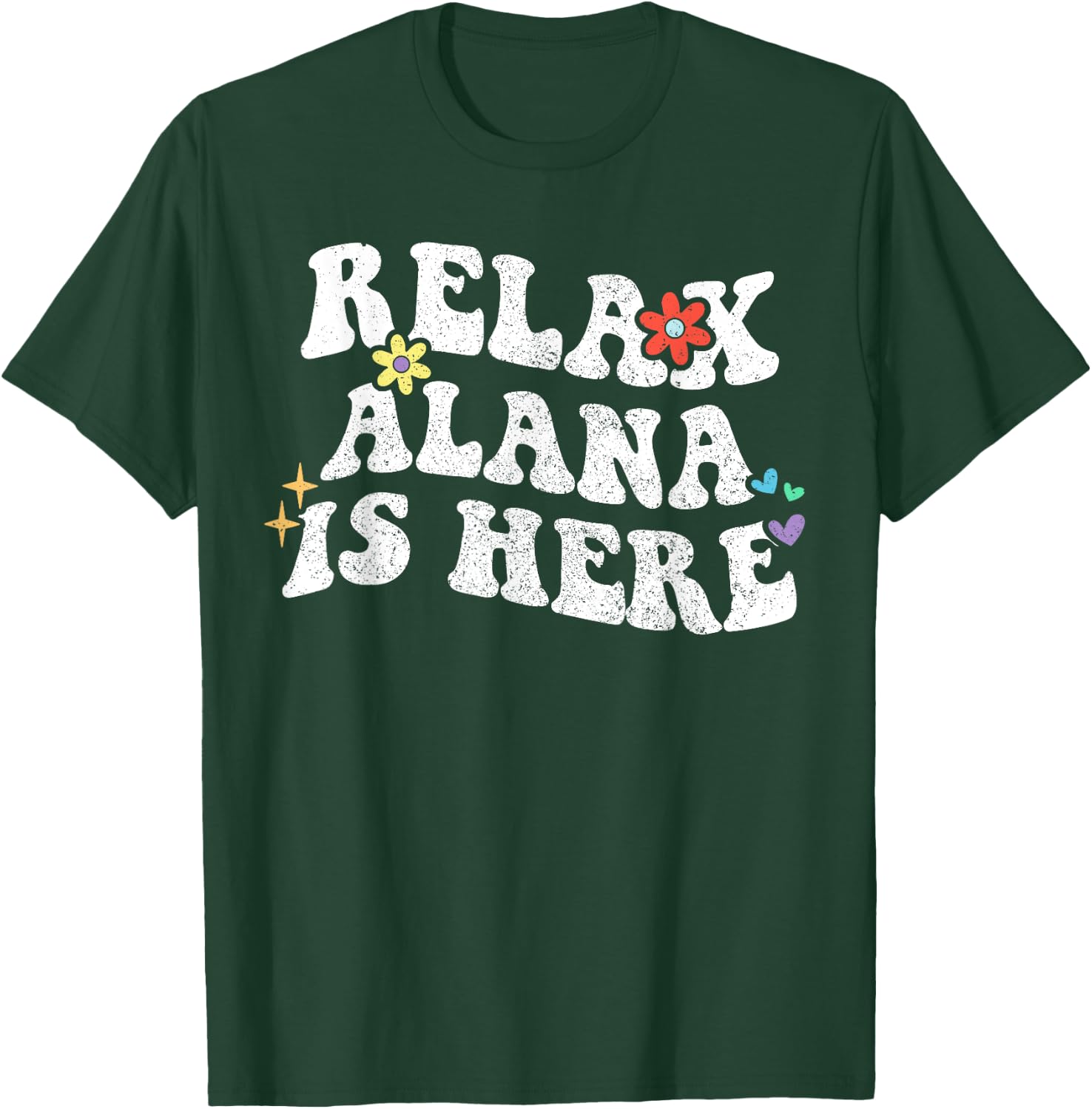 Retro Groovy Relax Alana Is Here Funny Mother's Day Name T-Shirt - T-Shirt | Forest