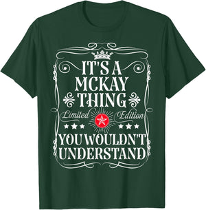 Mckay Name Its A Mckay Thing You Wouldn't Understand T-Shirt - T-Shirt | Forest