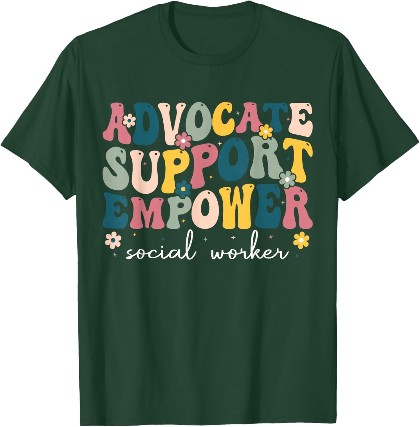 Advocate Support Empower Cute Social Worker Graduation MSW T-Shirt - T-Shirt | Forest
