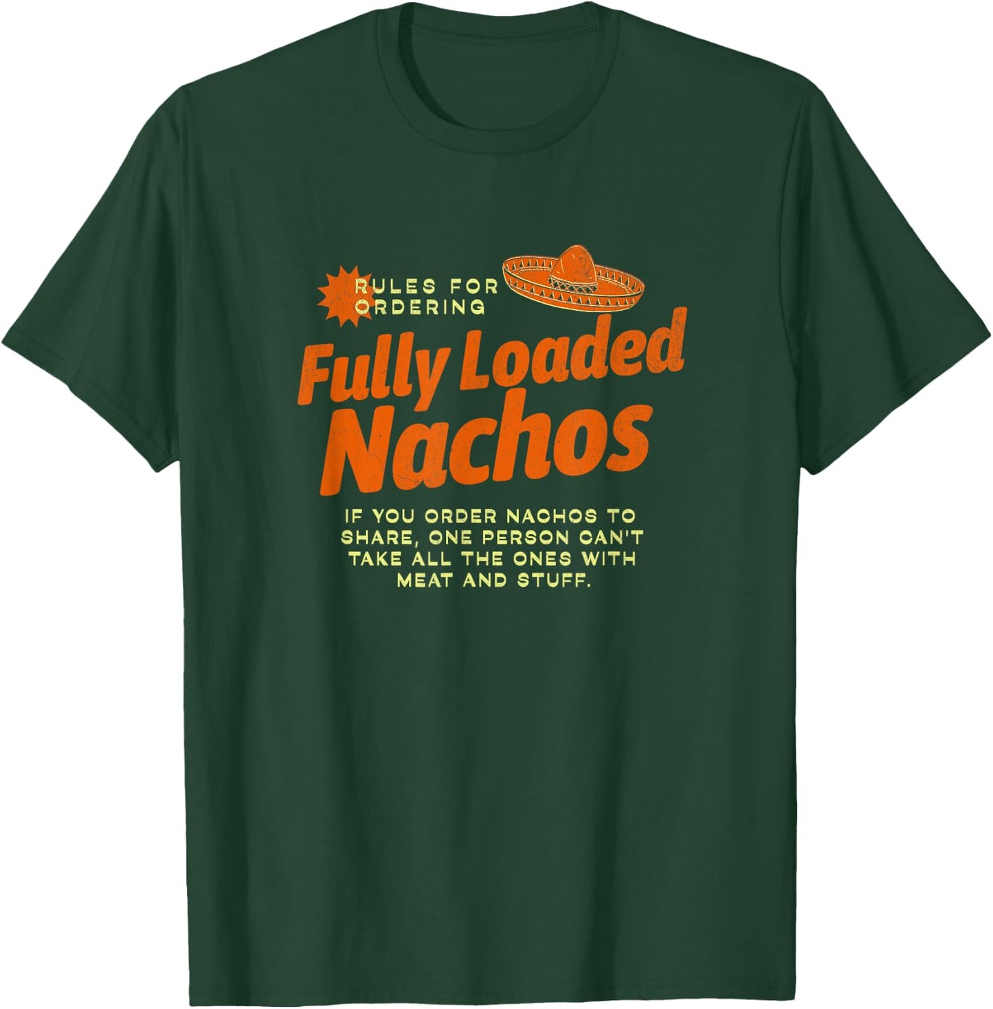 Rules for Fully Loaded Nachos - I think you should leave T-Shirt - T-Shirt | Forest