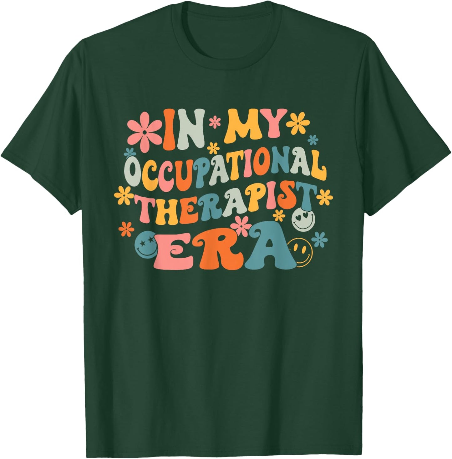 In My Occupational Therapist Era Retro Groovy OT OTA Therapy T-Shirt - T-Shirt | Forest