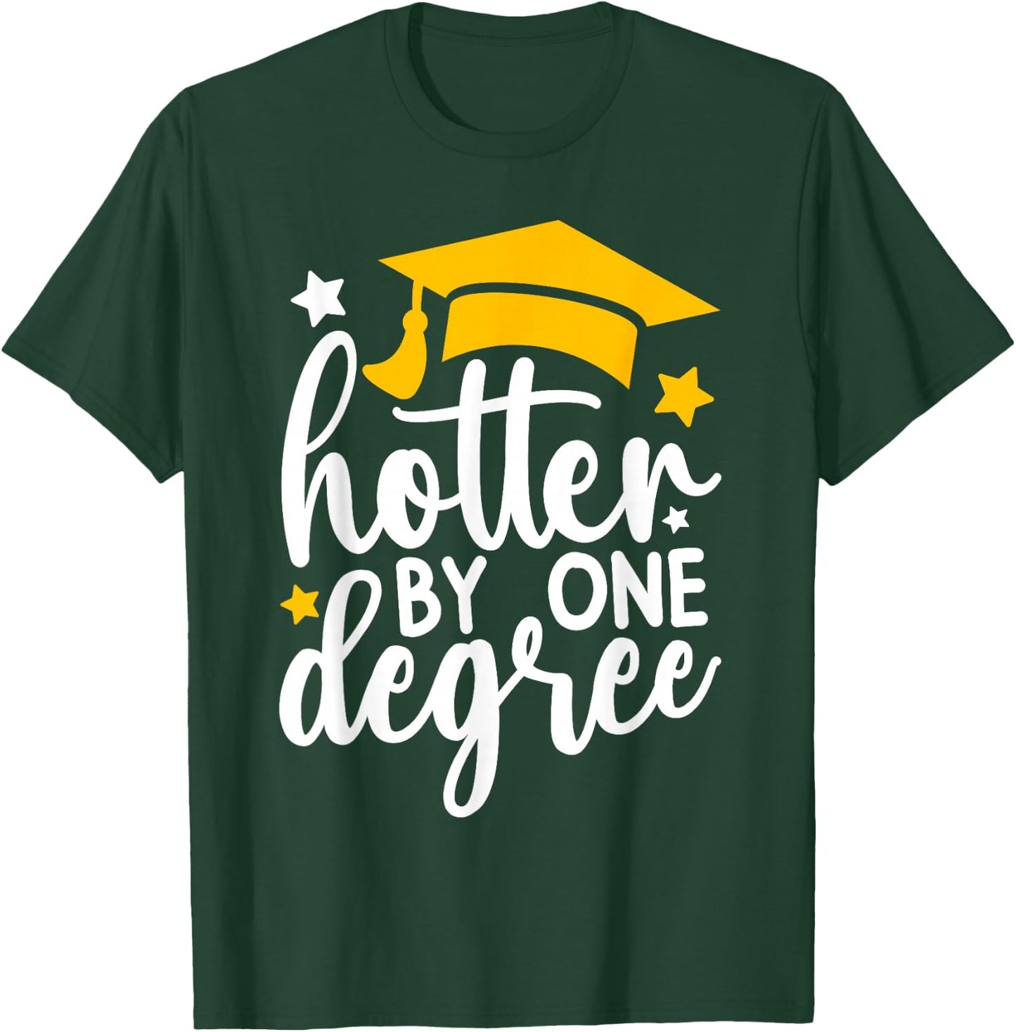 Hotter By One Degree Funny Graduation 2026 T-Shirt - T-Shirt | Forest