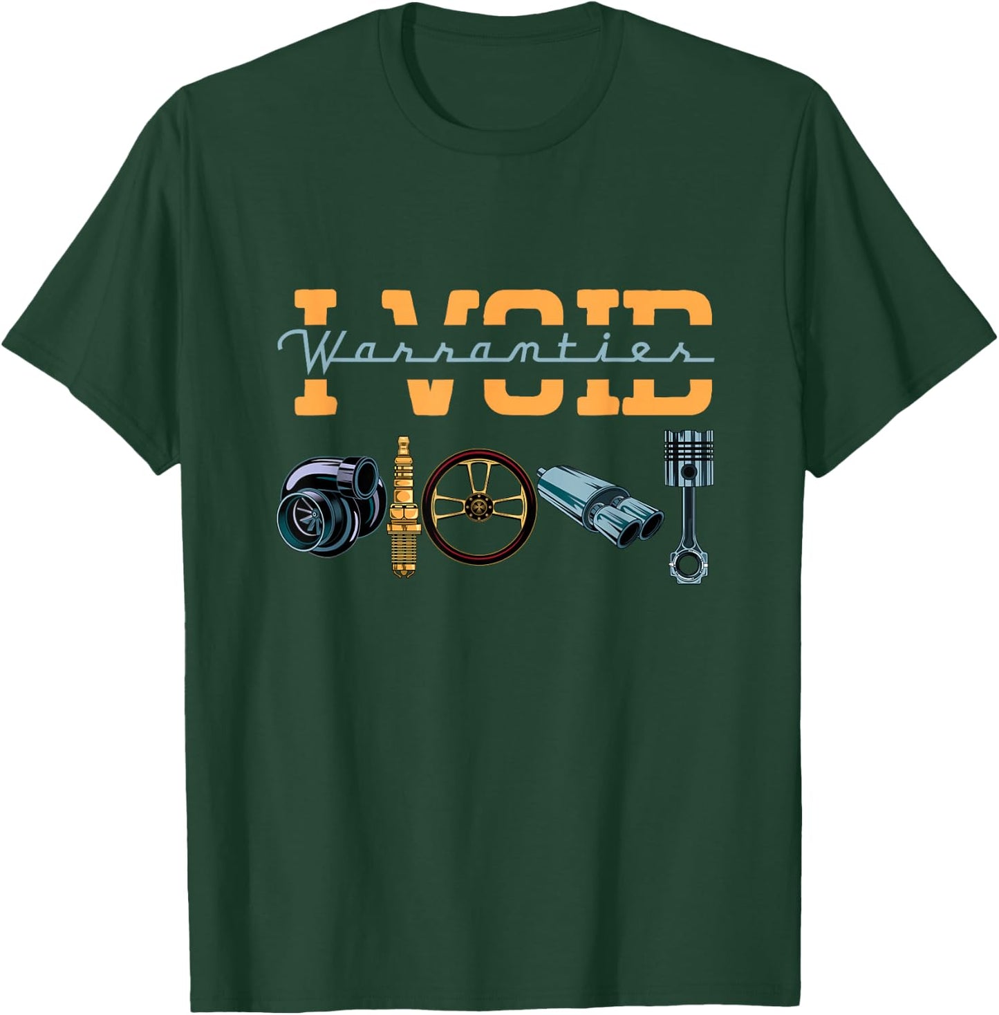 I Void Warranties Funny Engineer Mechanic Car Guy Car Lover T-Shirt - T-Shirt | Forest