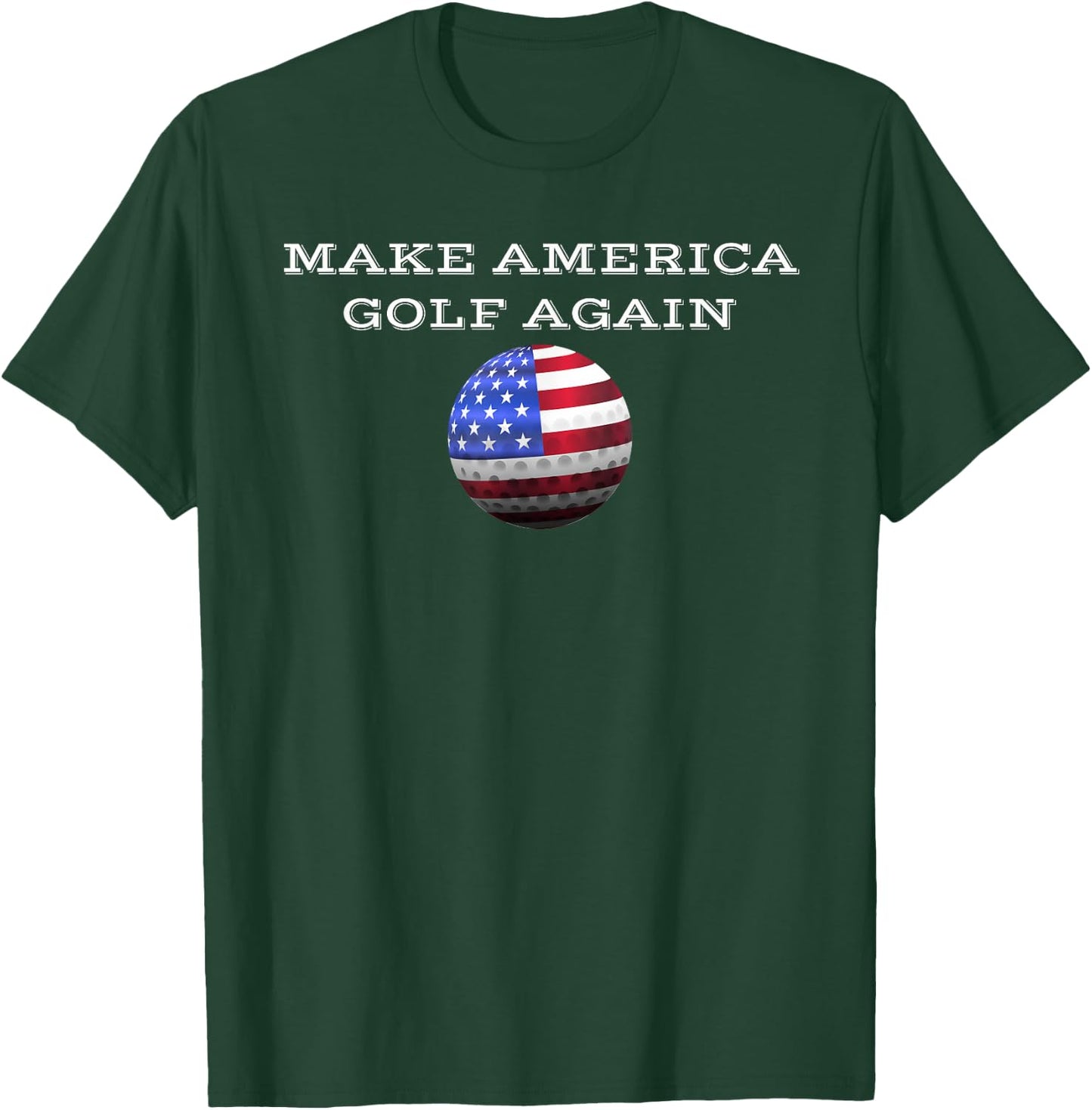 Make America Golf Again Patriotic Sports Lover Women Men T-Shirt - T-Shirt | Forest