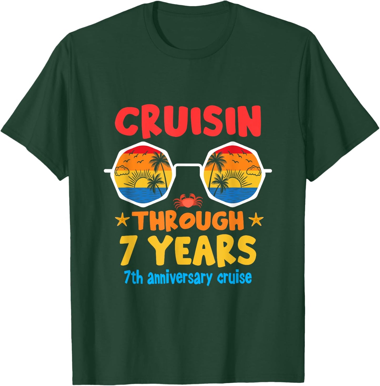 Funny Cruisin Through 7Years 7th Wedding Anniversary Cruise T-Shirt - T-Shirt | Forest