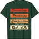 Somewhere Someone Is Practicing And When They Meet You T-Shirt - T-Shirt | Forest