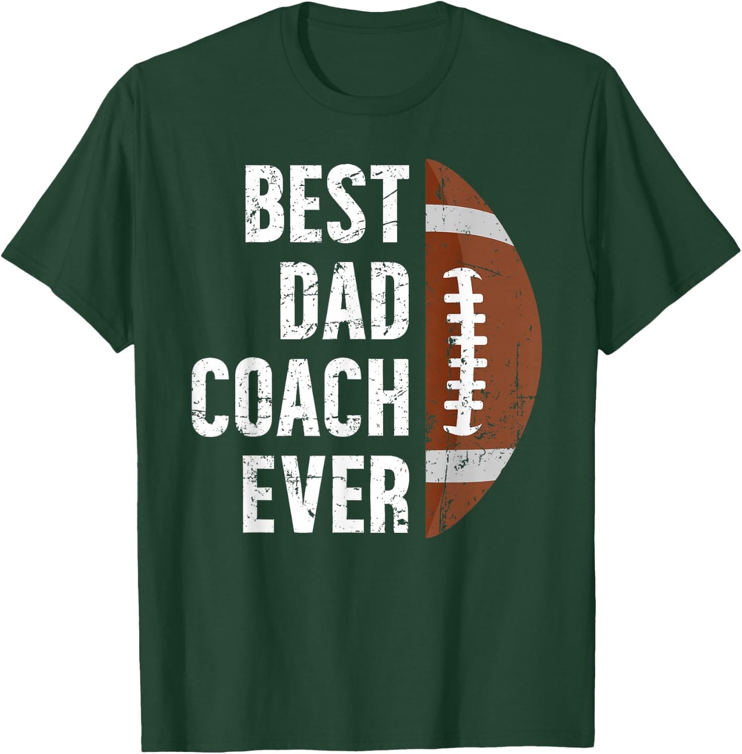 Best Dad Coach Ever Football Dad Of A Football Player Father T-Shirt - T-Shirt | Forest