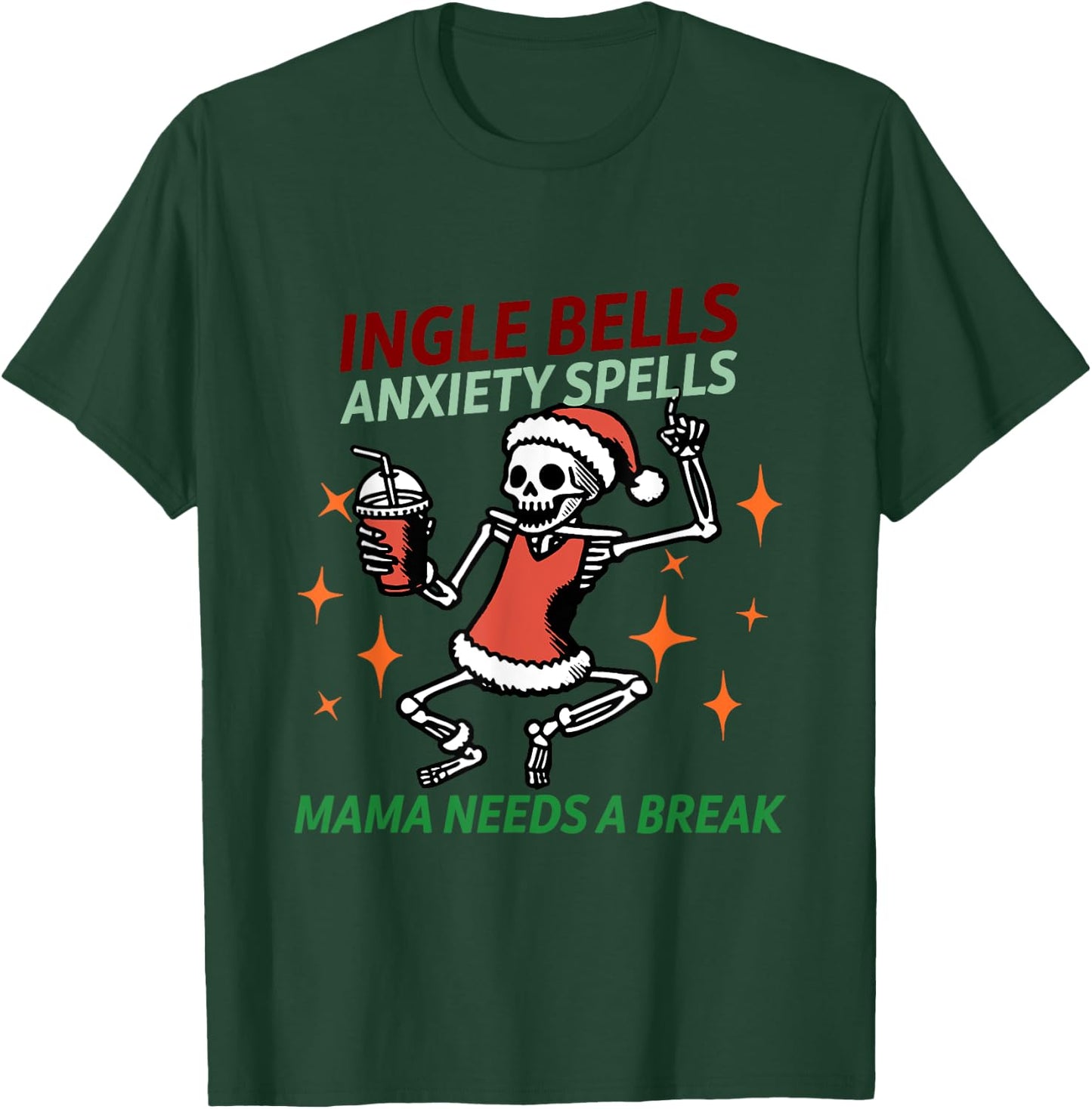 Jingle Bells Anxiety Spells Mama Needs A Break Christmas T-Shirt - T-Shirt | Forest