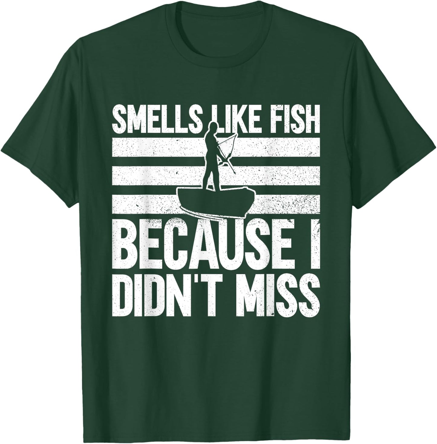 Smells Like Fish Because I Didn't Miss - Funny Bowfishing T-Shirt - T-Shirt | Forest