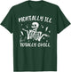 Mentally ill But Totally Chill Sarcastic Skeleton Halloween T-Shirt - T-Shirt | Forest