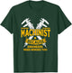 Funny Machinist Because Engineering Need Heroes Too T-Shirt - T-Shirt | Forest