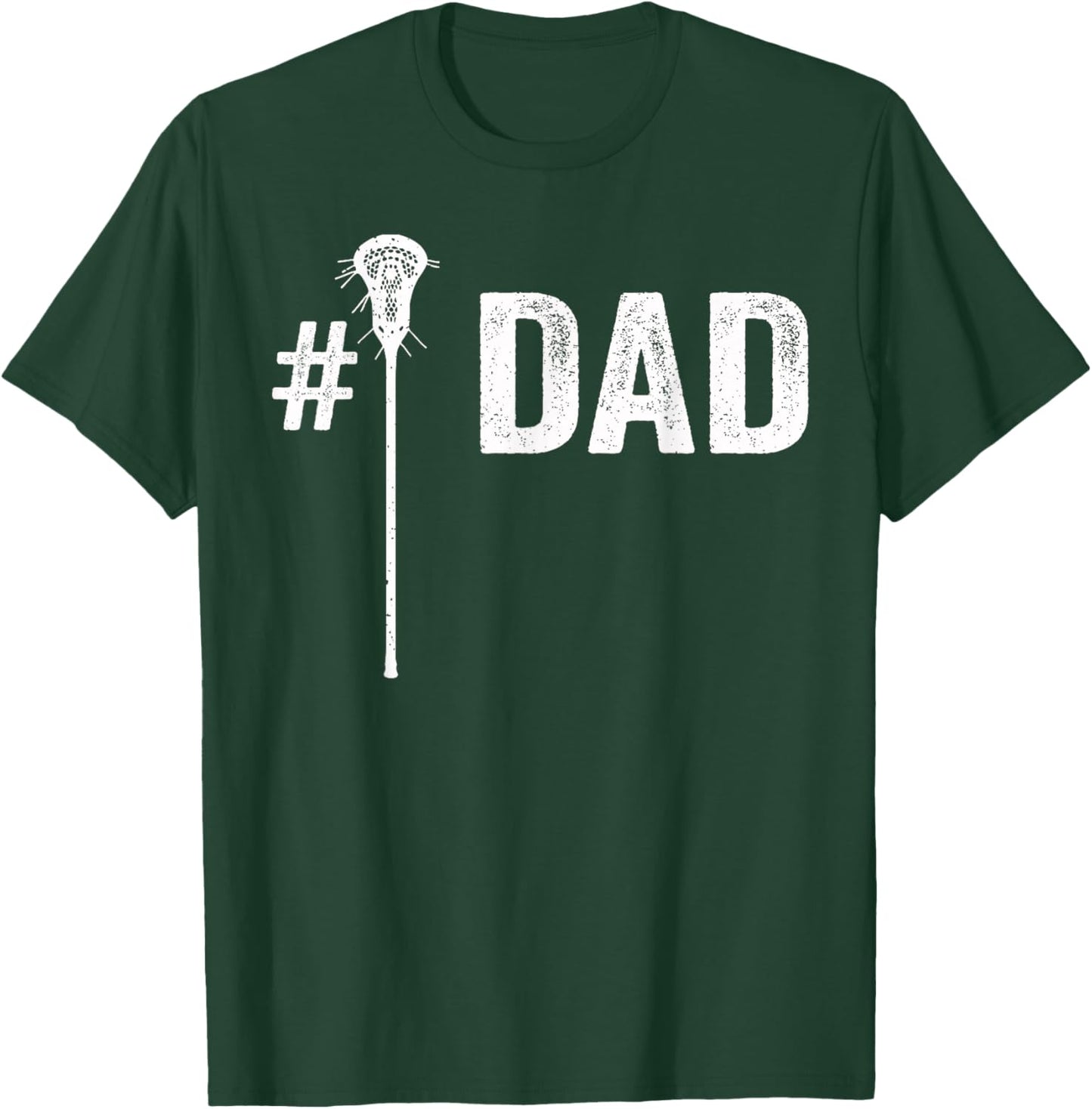 Number One Lacrosse Dad, Lax Dad #1 Daddy Fathers Day T-Shirt - T-Shirt | Forest