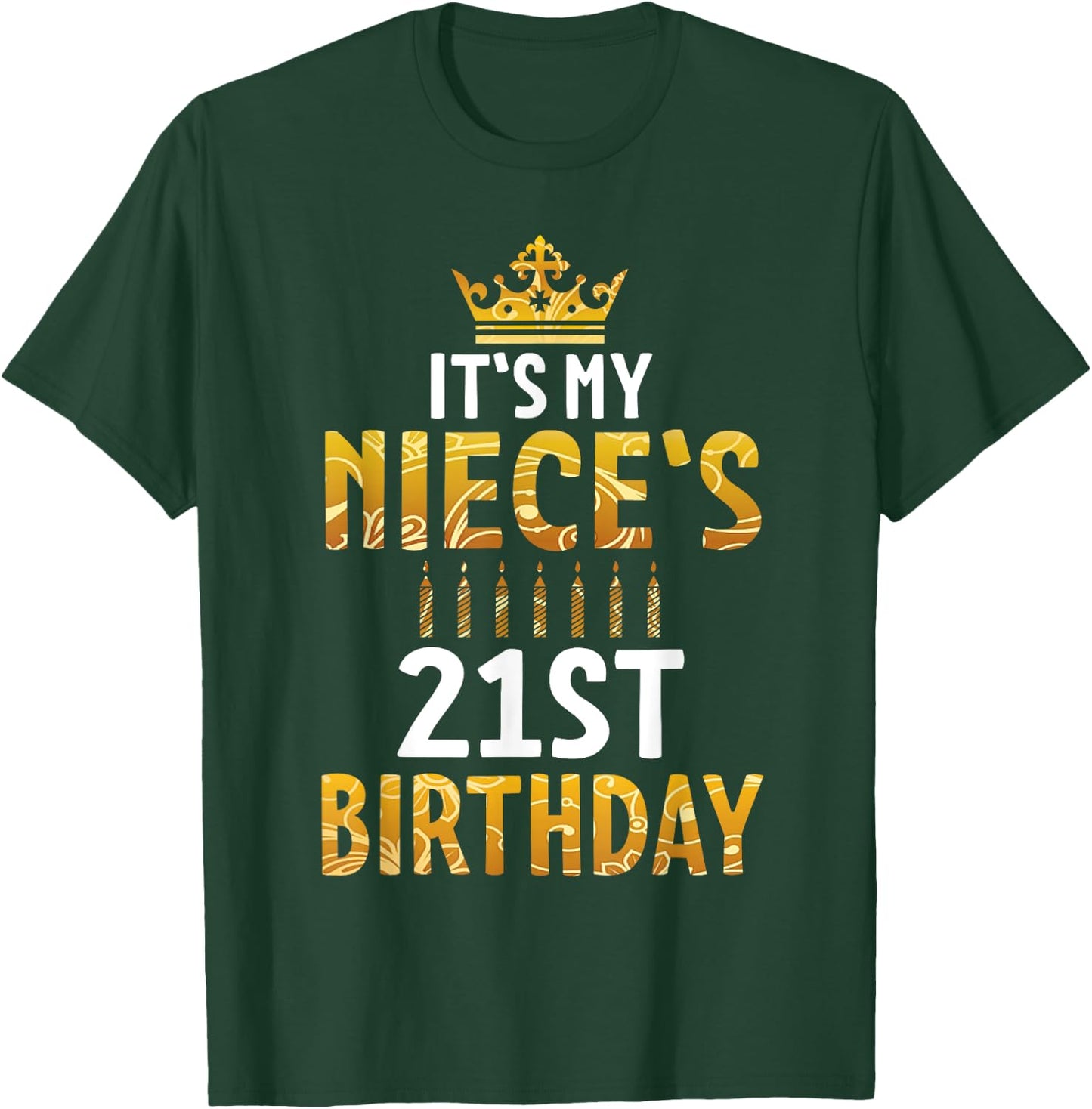 Uncle Aunt Happy It's My Niece's 21st Birthday 21 Years Old T-Shirt - T-Shirt | Forest