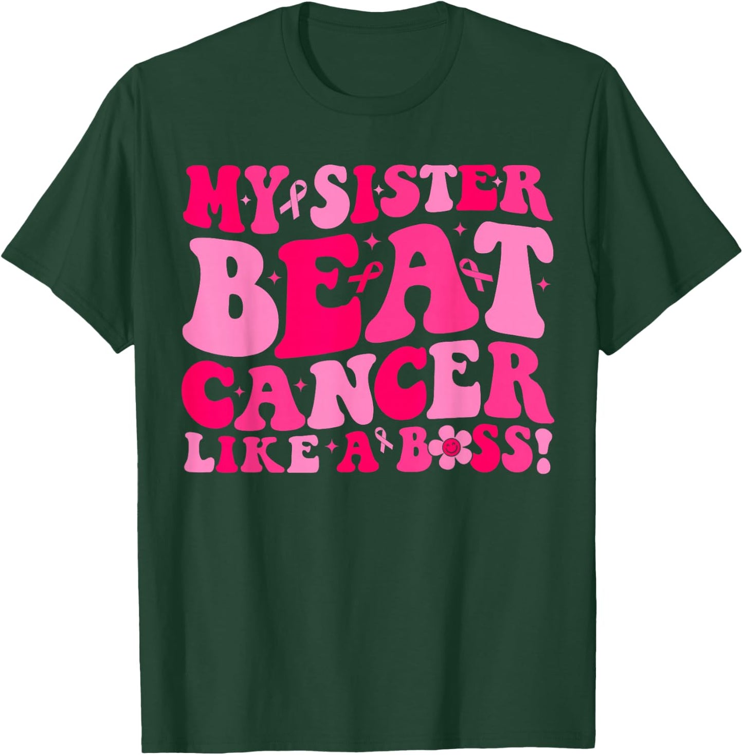 Groovy My Sister Beat Breast Cancer Like A Boss Survivor T-Shirt - T-Shirt | Forest