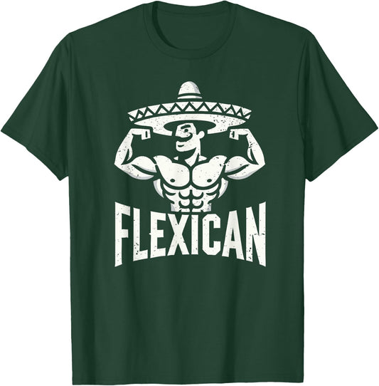Mexican Funny Flexican Bodybuilding Flexing Muscles Fitness T-Shirt - T-Shirt | Forest