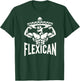 Mexican Funny Flexican Bodybuilding Flexing Muscles Fitness T-Shirt - T-Shirt | Forest