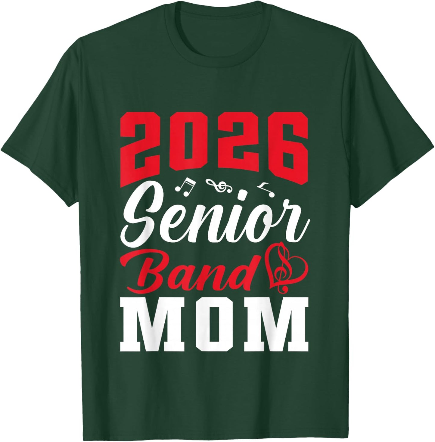 2026 Senior Band Mom Class Of 2026 Parent Mom Graduation T-Shirt - T-Shirt | Forest