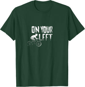 On Your Left bicycling T-Shirt - T-Shirt | Forest