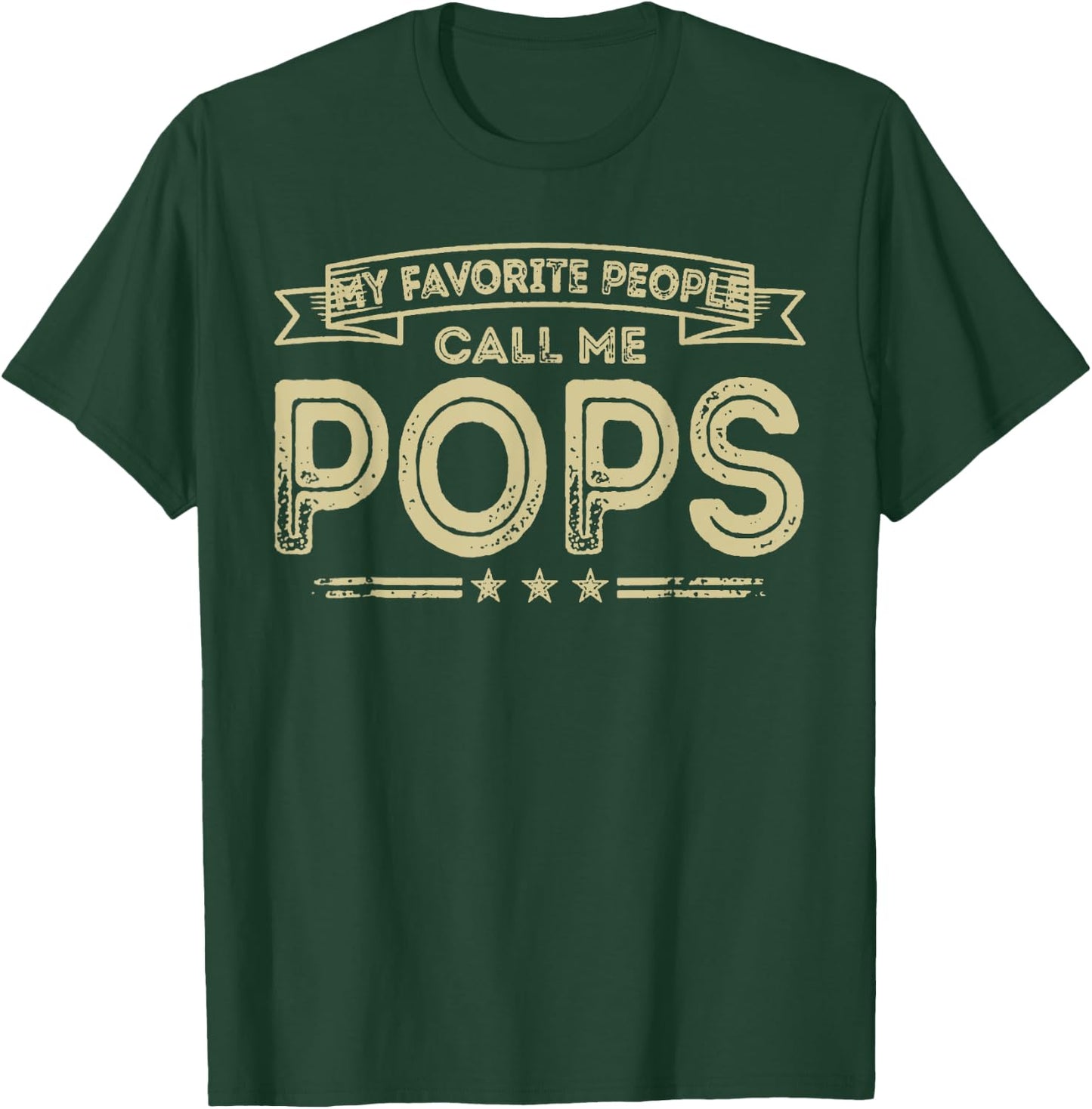 My Favorite People Calls Me Pops T-Shirt - T-Shirt | Forest
