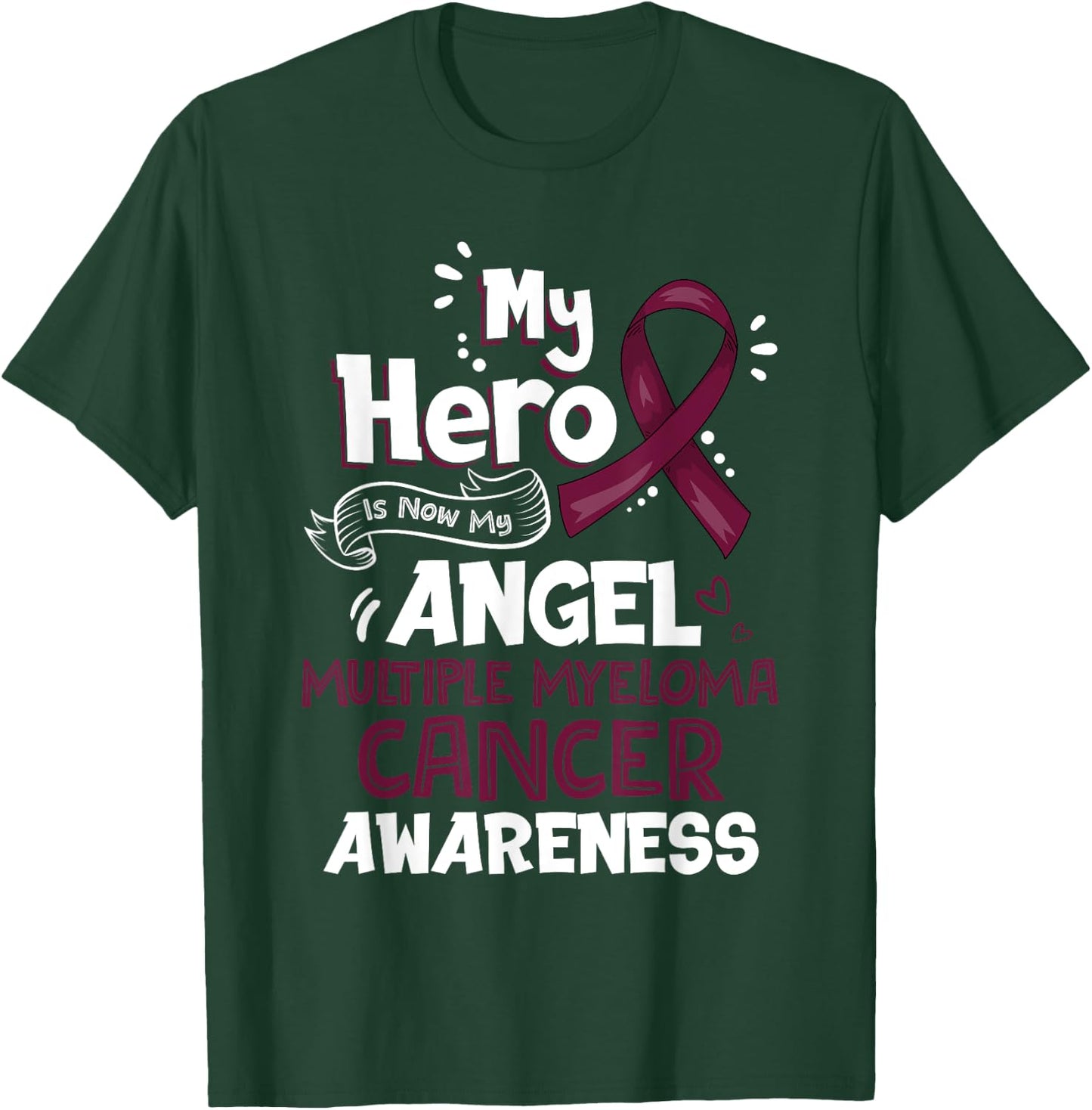 My Hero Is Now My Angel Multiple Myeloma Cancer Awareness T-Shirt - T-Shirt | Forest