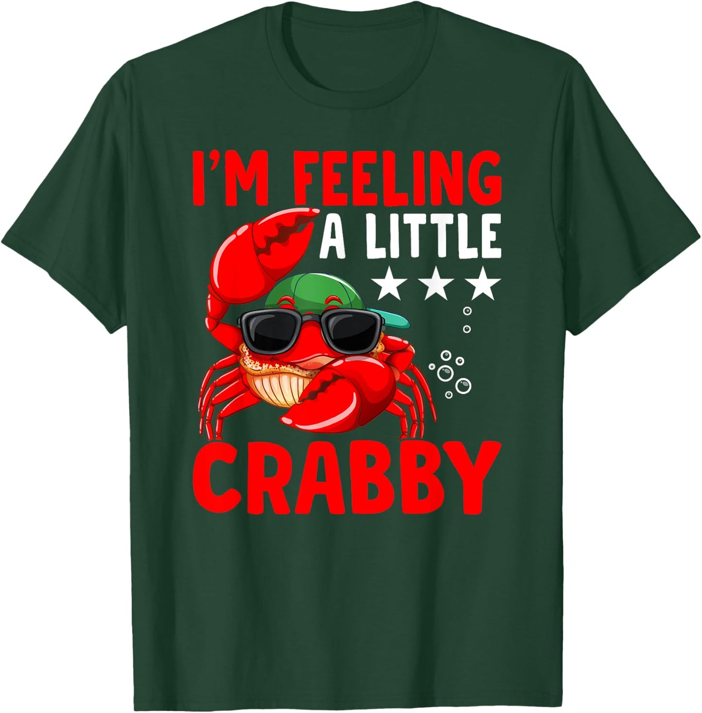 Feeling A Little Crabby Crabbing Crab Fishing T-Shirt - T-Shirt | Forest
