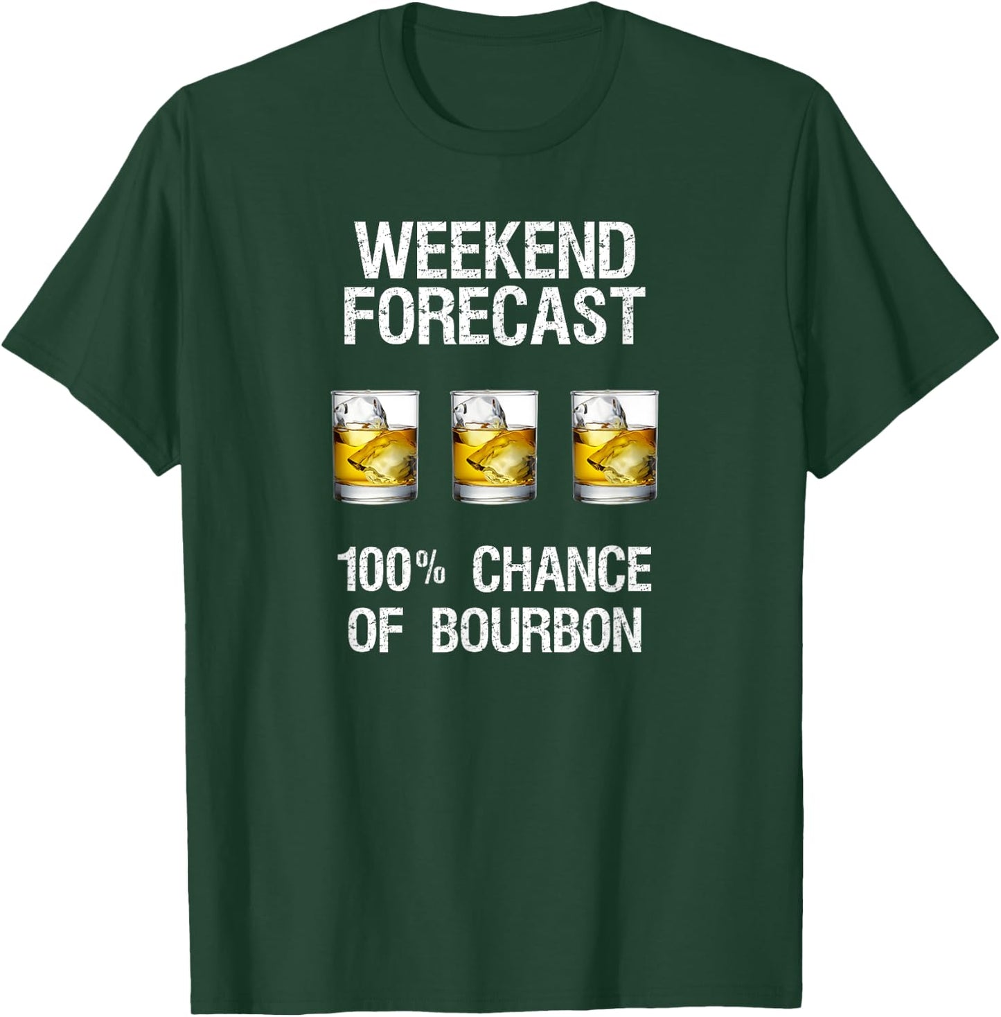 Bourbon Gift - Funny Bourbon Forecast T-Shirt - T-Shirt | Forest