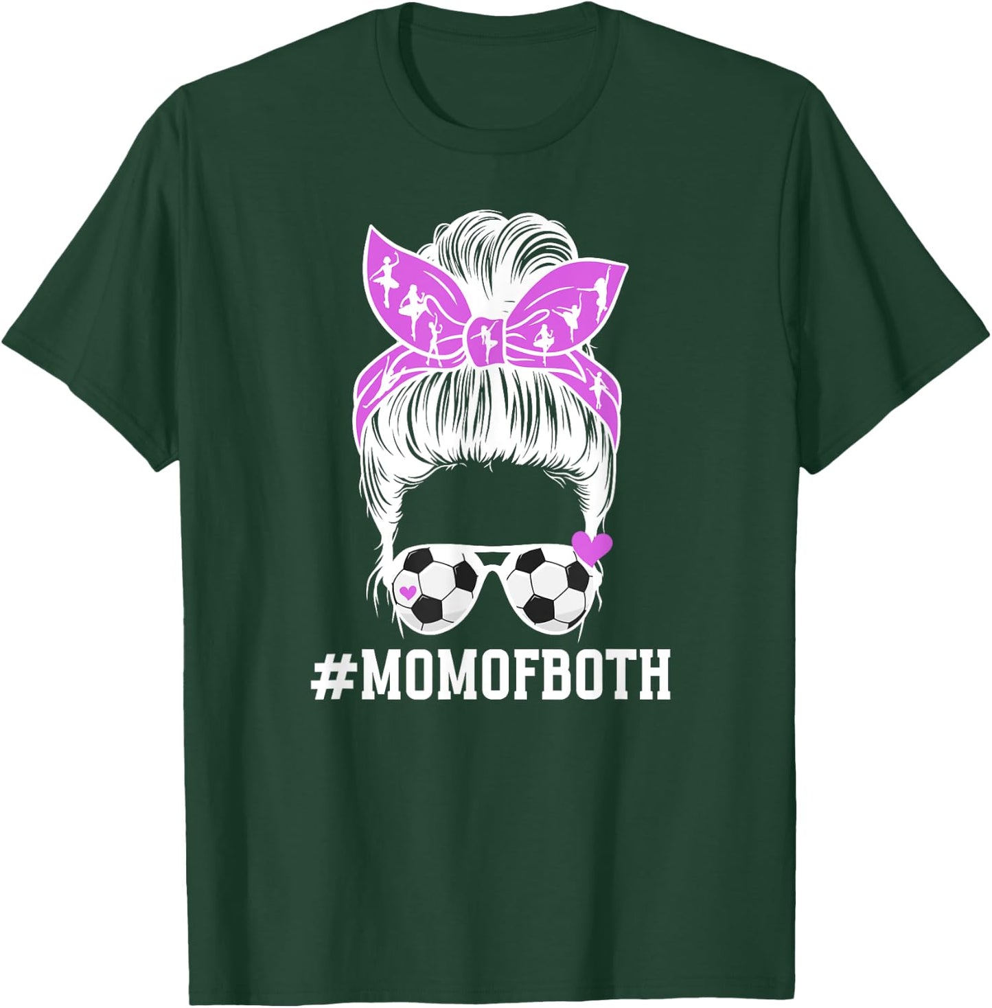 Mom Of Both Messy Bun Dancer & Soccer Player Mom T-Shirt - T-Shirt | Forest