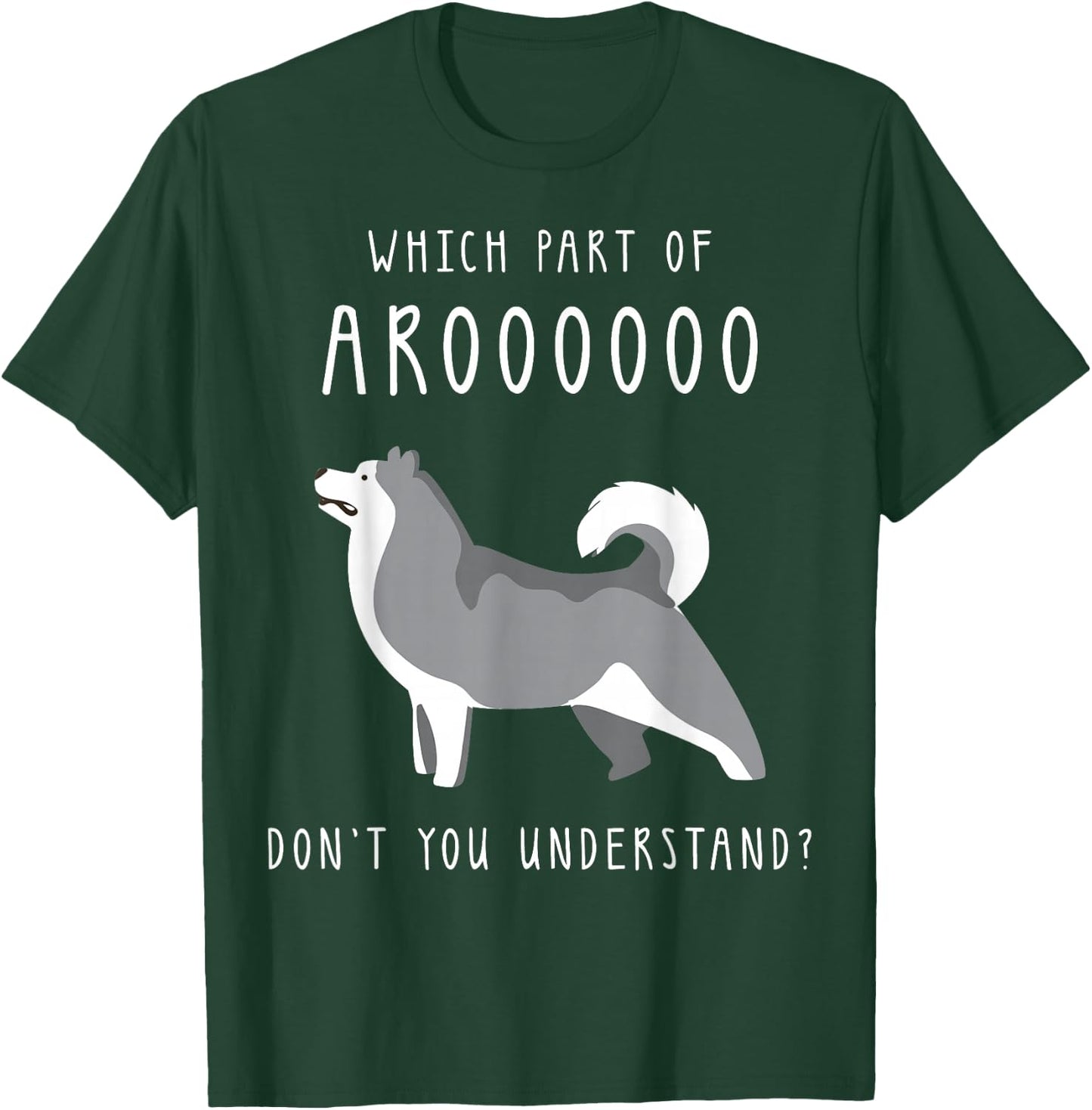 Funny Dog Husky Mom Cut Gifts for Girls and Women - Which Part of Arooo Don't You Understand - Black Short Sleeve - Small T-Shirt - T-Shirt | Forest