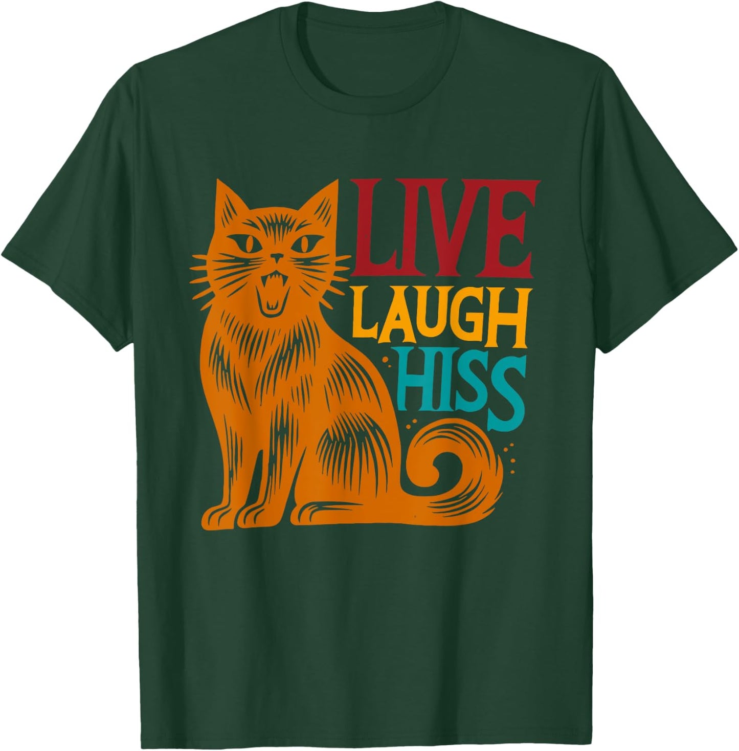 Funny Live Laugh Hiss Cat Vintage Design T-Shirt - T-Shirt | Forest