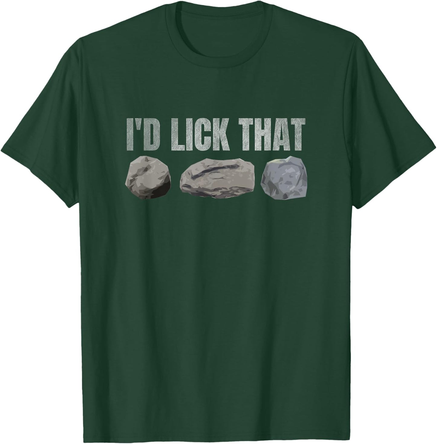 Funny Geology Rockhounding Mineralogy I'd Lick That T-Shirt - T-Shirt | Forest