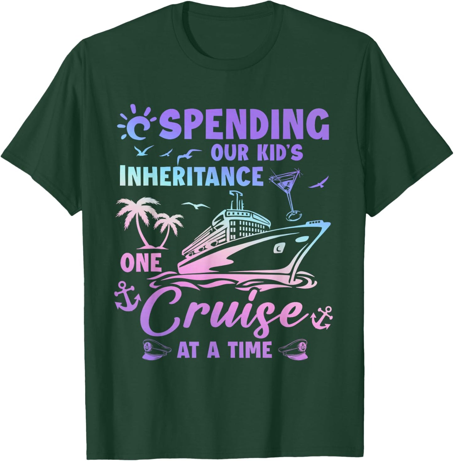 Spending Our Kid's Inheritance One Cruise At A Time Couple T-Shirt - T-Shirt | Forest