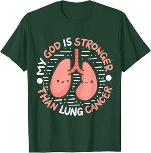 My God Is Stronger Than Lung Cancer T-Shirt - T-Shirt | Forest