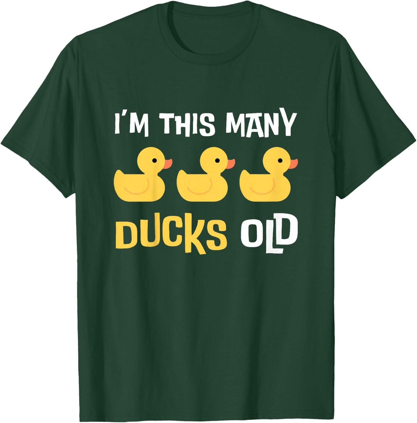 I'm This Many Ducks Old, Duck 3rd Birthday 3 Years Old Bday T-Shirt - T-Shirt | Forest