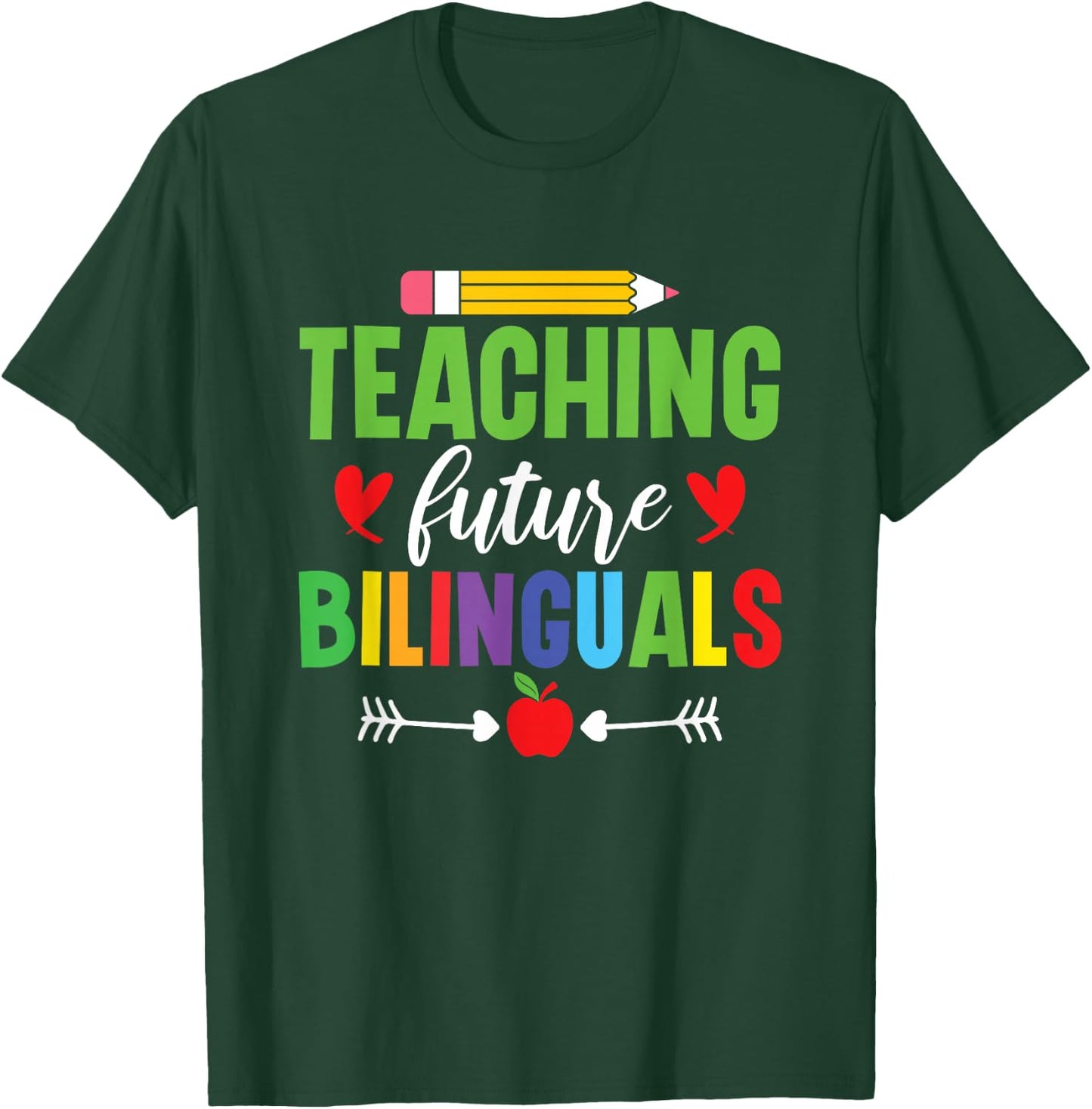 Teaching Future Bilinguals Spanish Teacher Bilingual Teacher T-Shirt - T-Shirt | Forest