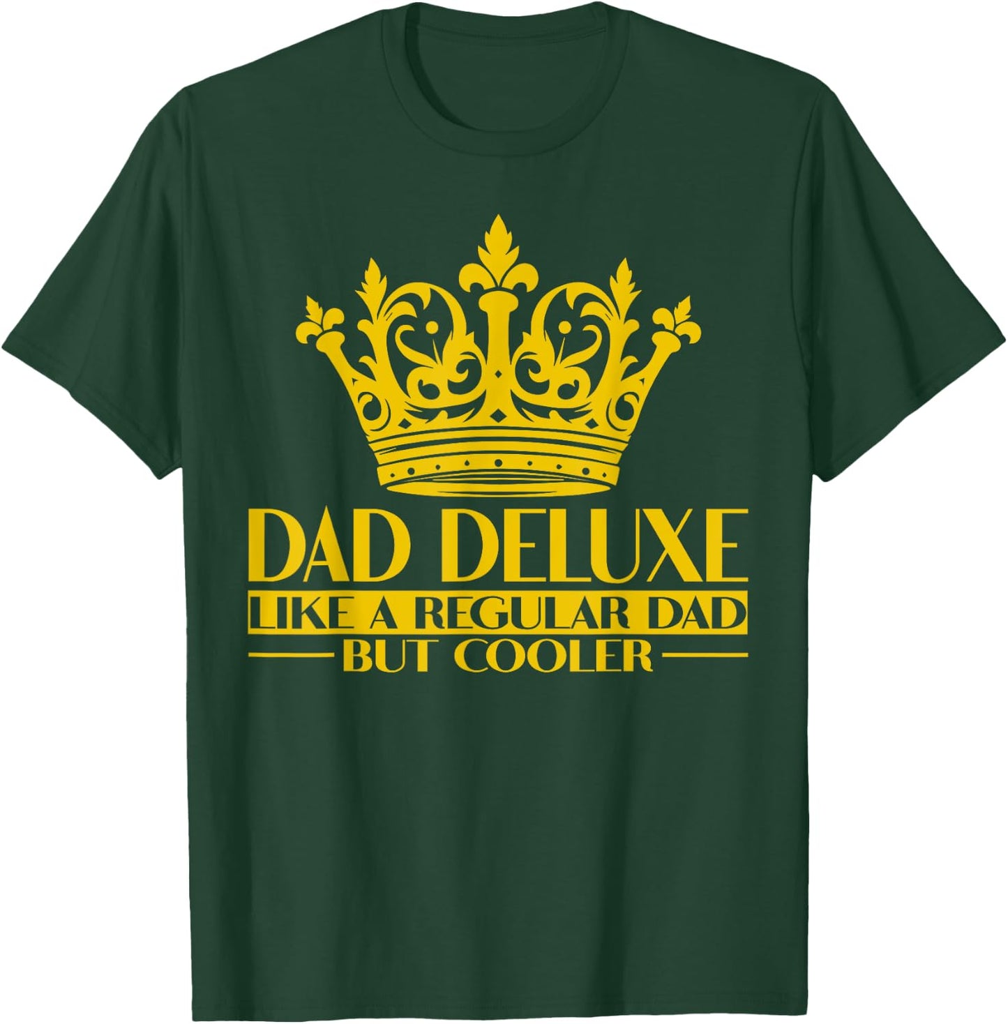 Dad deluxe father Dad king Dad crown T-Shirt - T-Shirt | Forest