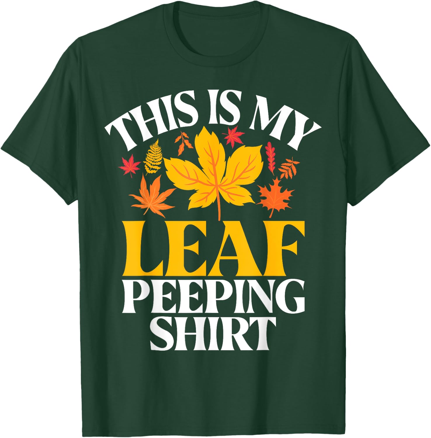 This Is My Leaf Peeping Shirt Fall Leaves T-Shirt - T-Shirt | Forest